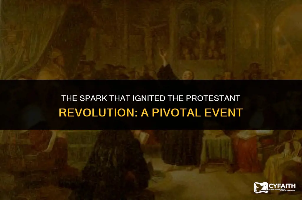 what one event sparked the protestant revolution