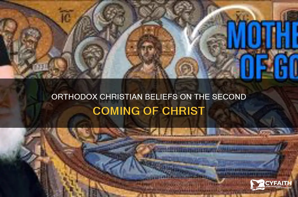 what orthodox believe about the second coming