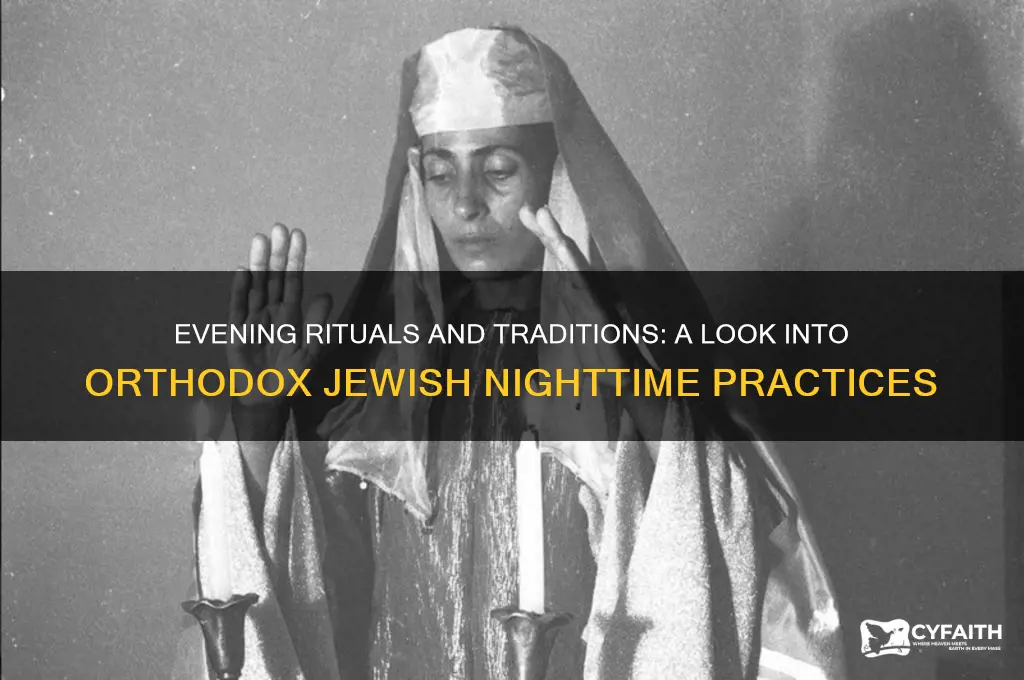 what orthodox jews do at night