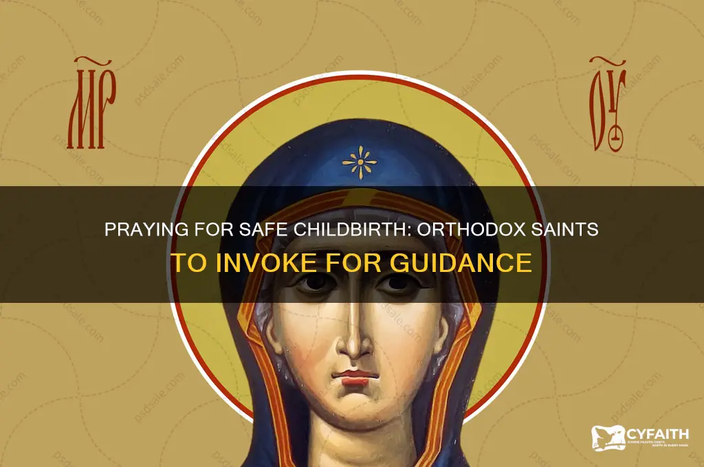 what orthodox saint to pray to for childbirth