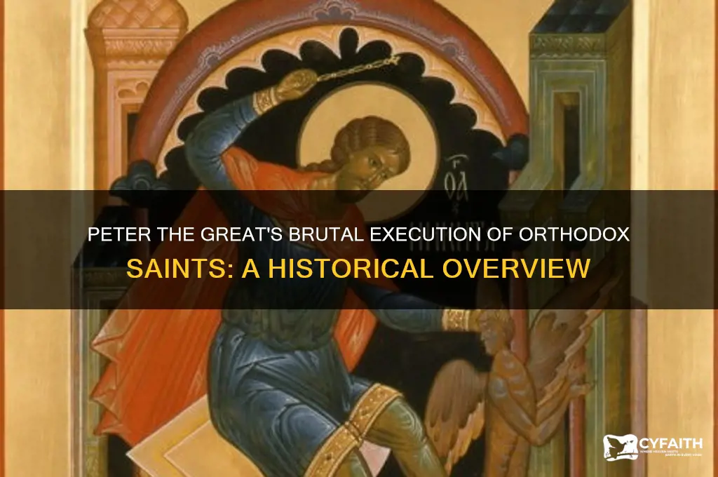 what orthodox saints did peter the great kill