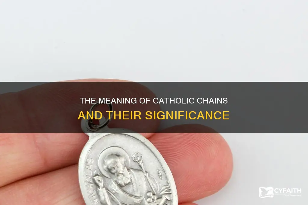 what os the catholic chain some people wear