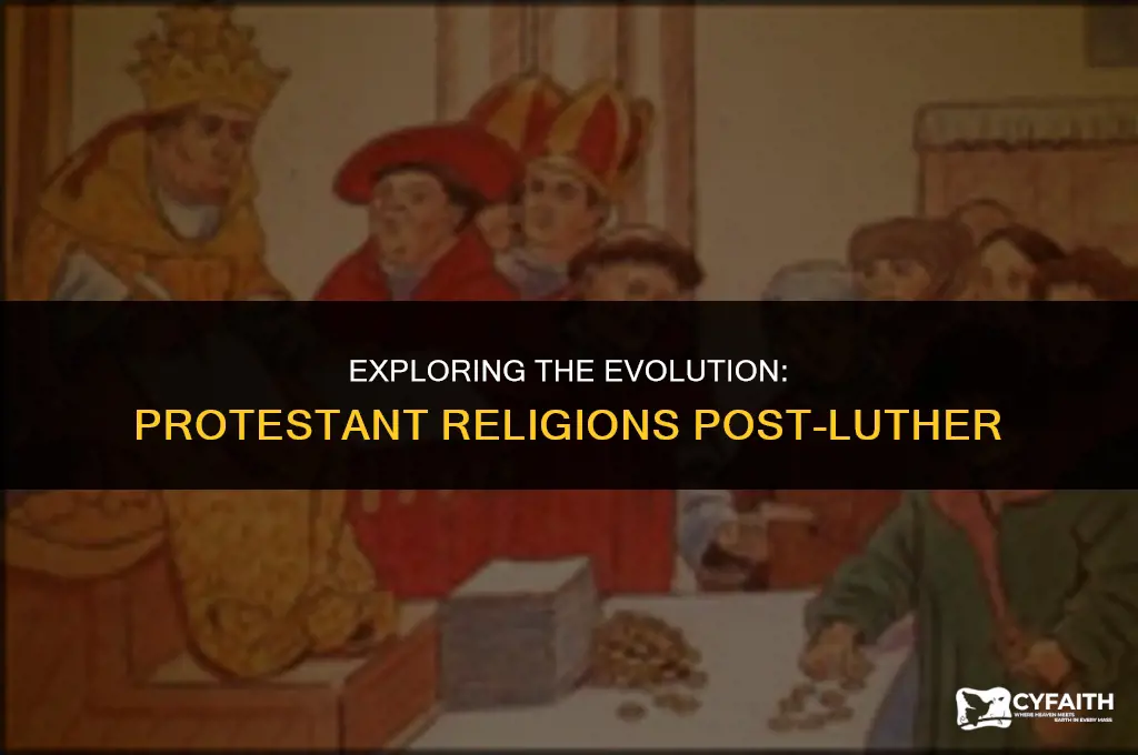 what other protestant religions developed after luther protest
