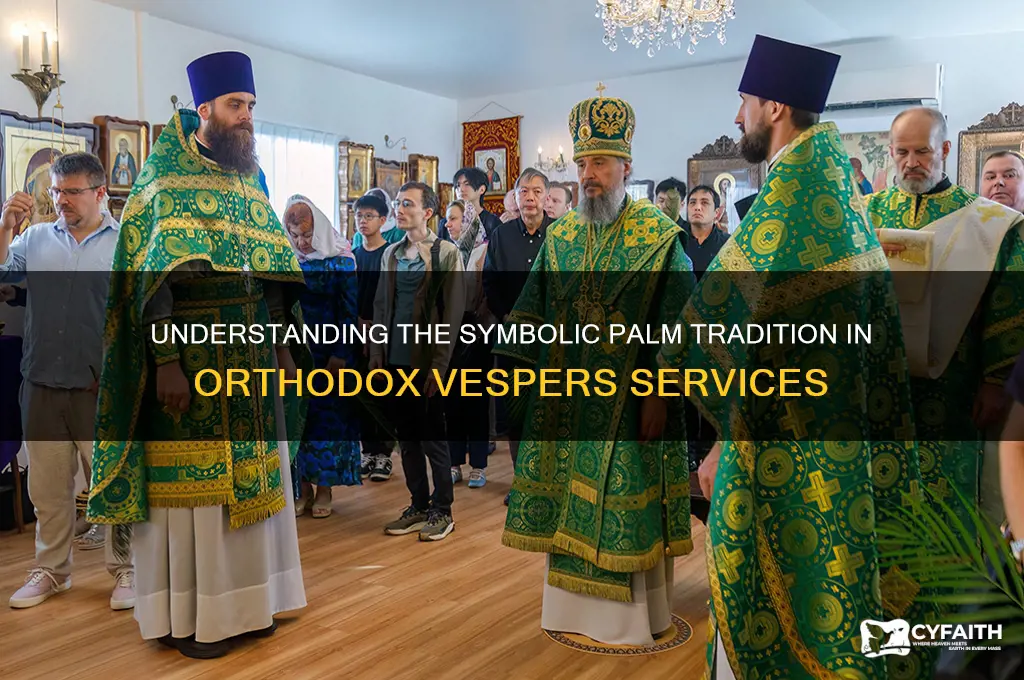 what palm behind hear vespers in orthodox church