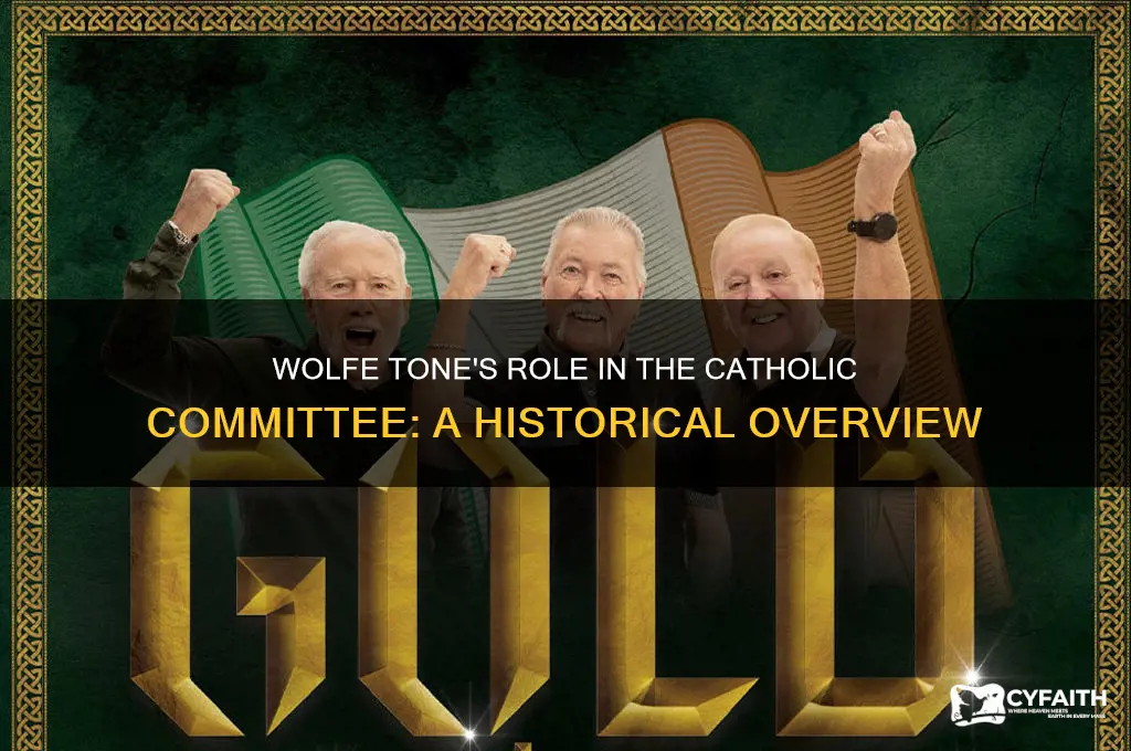 what part did wolfe tone play in the catholic committee