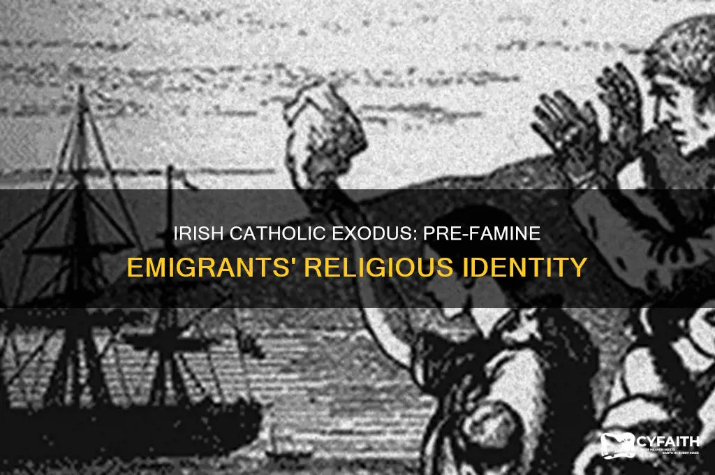 what percent of pre-famine irish emigrants catholic