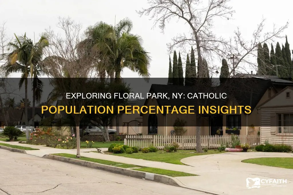 what percentage of floral park ny is catholic