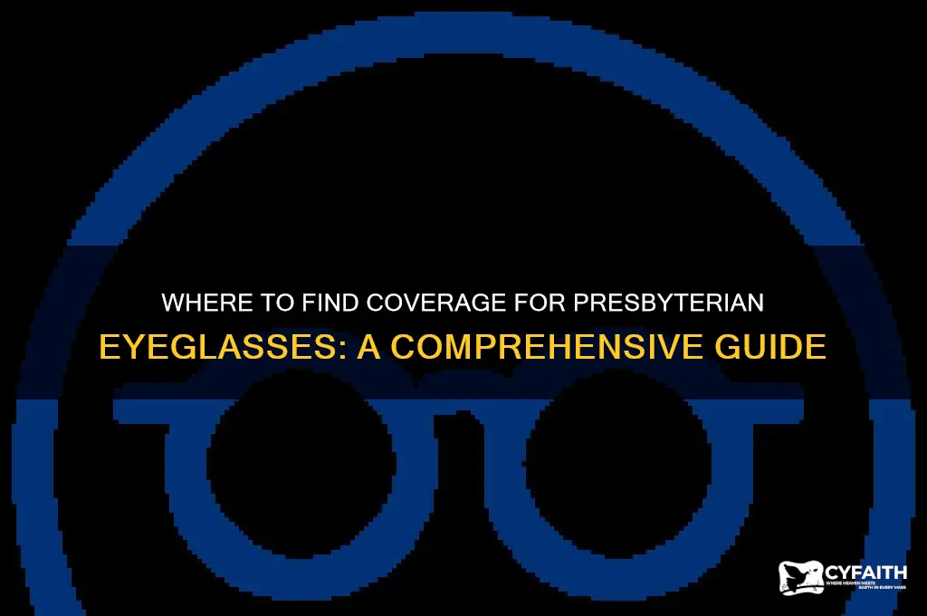 what places cover presbyterian eye glasses