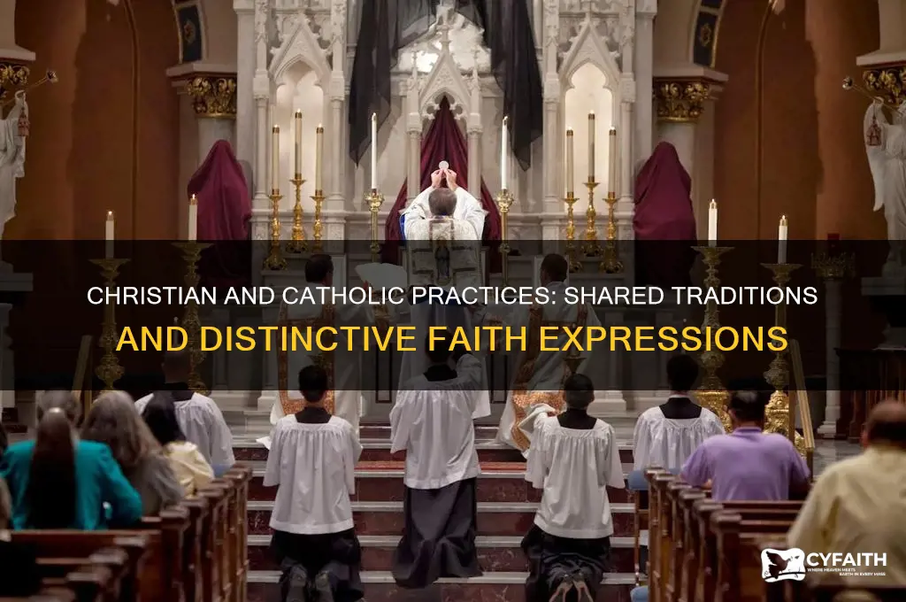 what practiced by christians and catholics