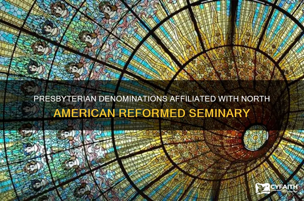 what presbyterian accept the north american reformed seminary