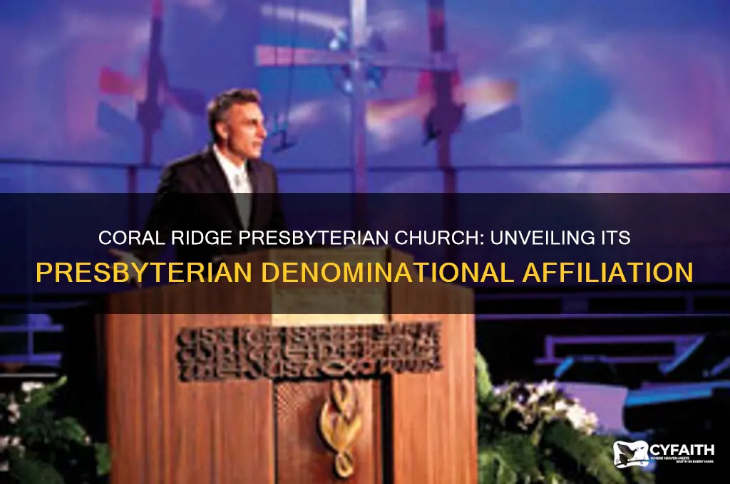 what presbyterian denomination is coral ridge presbyterian church