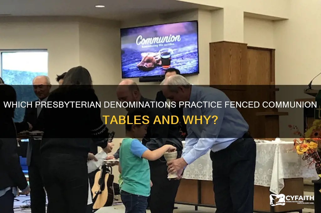 what presbyterian denominations fence the table