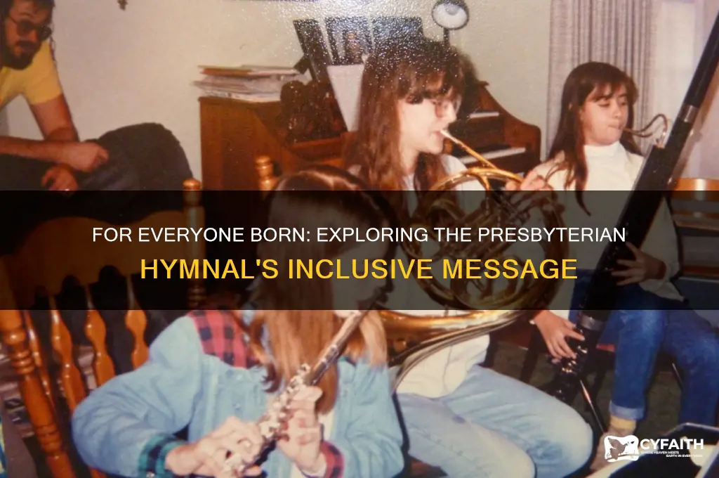 what presbyterian hymnal has for everyone born