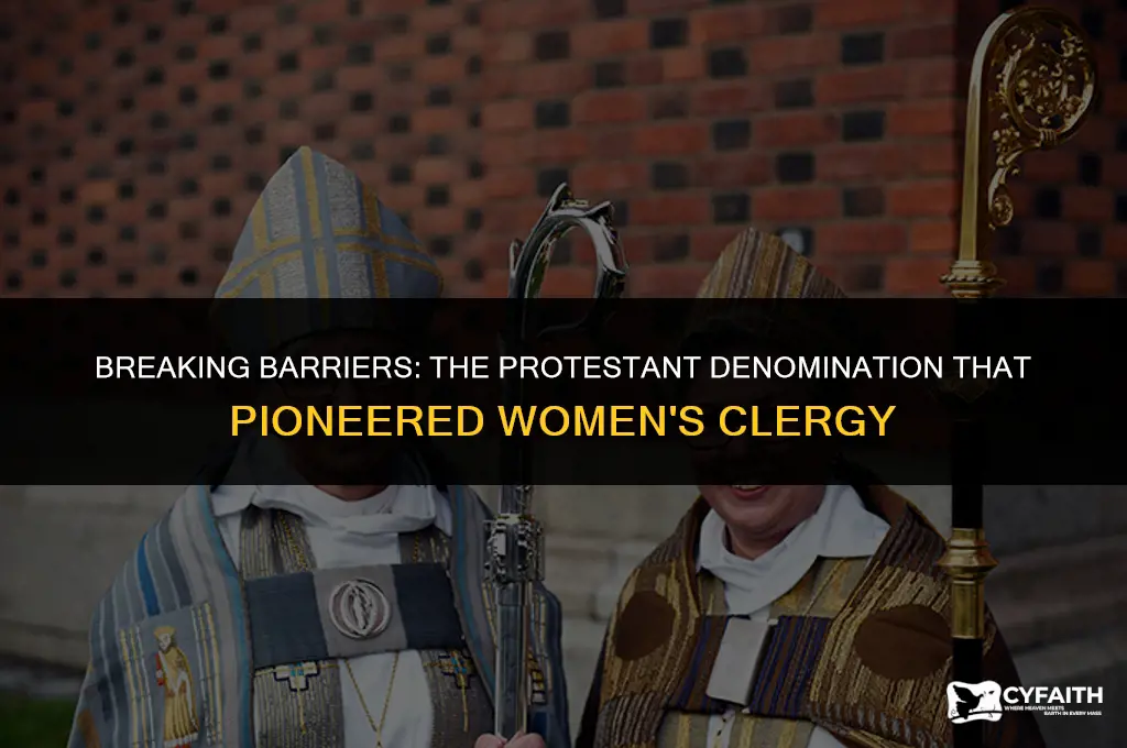 what protestant denomination first declared women as clergy