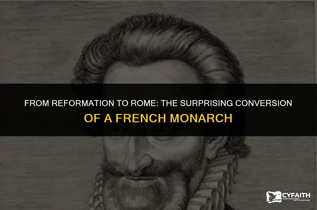what protestant king of france converted to catholicism