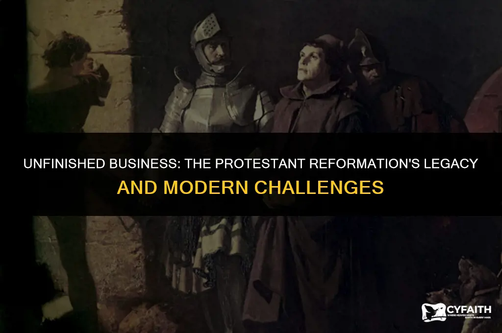 what protestant reformation left undone