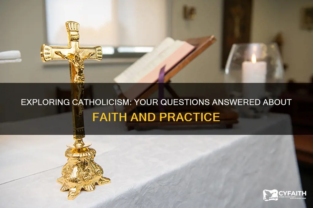 what questions do u have about be catholic