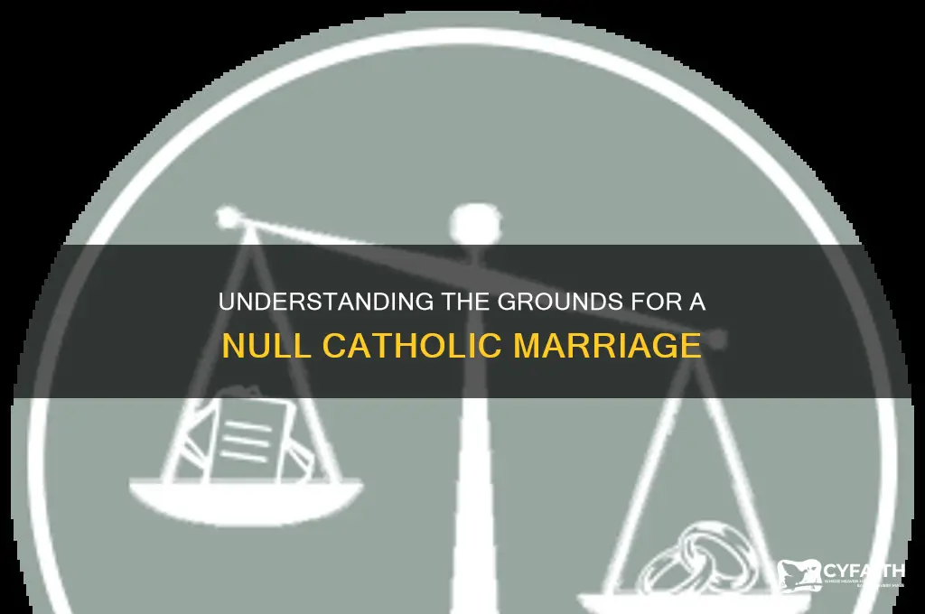what reasons make a catholic marriage null