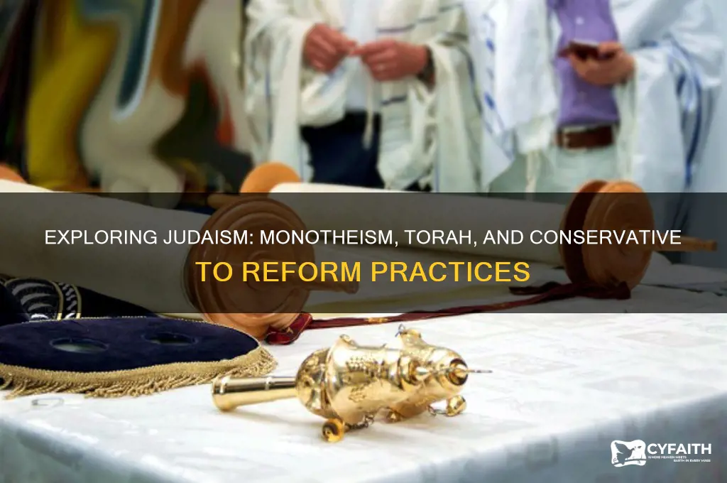 what religion has monotheistic torah conservative orthodox reform