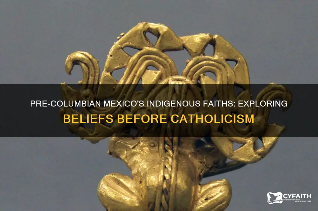 what religion was mexico before catholic