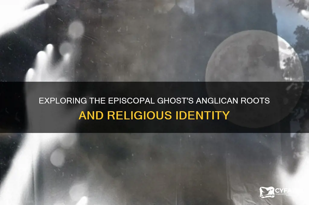 what religion was the episcopal ghost anglican