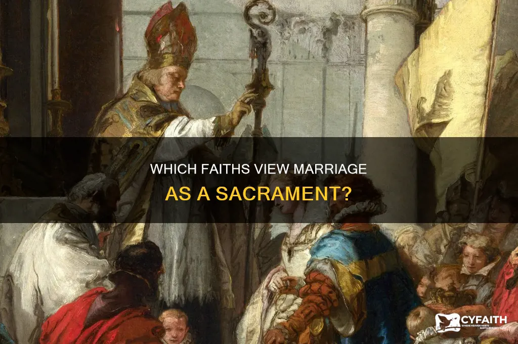 what religions besides catholic consider marriage a sacrament