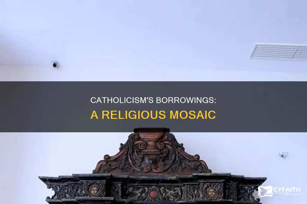 what religions has catholism borrowed from