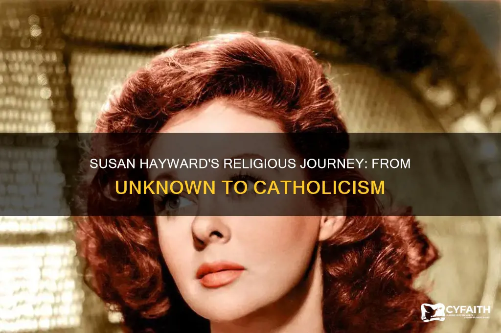 what religon was susan hayward before becoming catholic