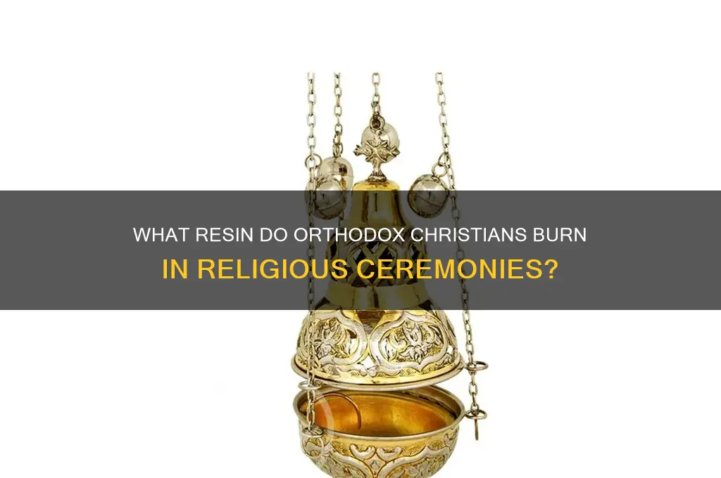 what resin do orthodox burn