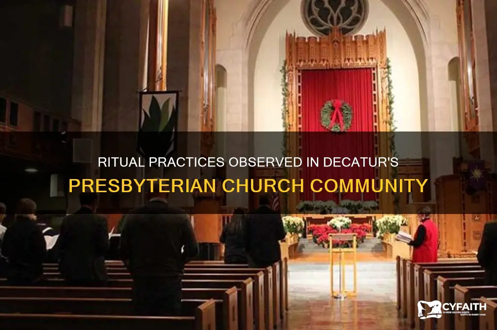 what ritual activities were observable in presbyterian church in decatur