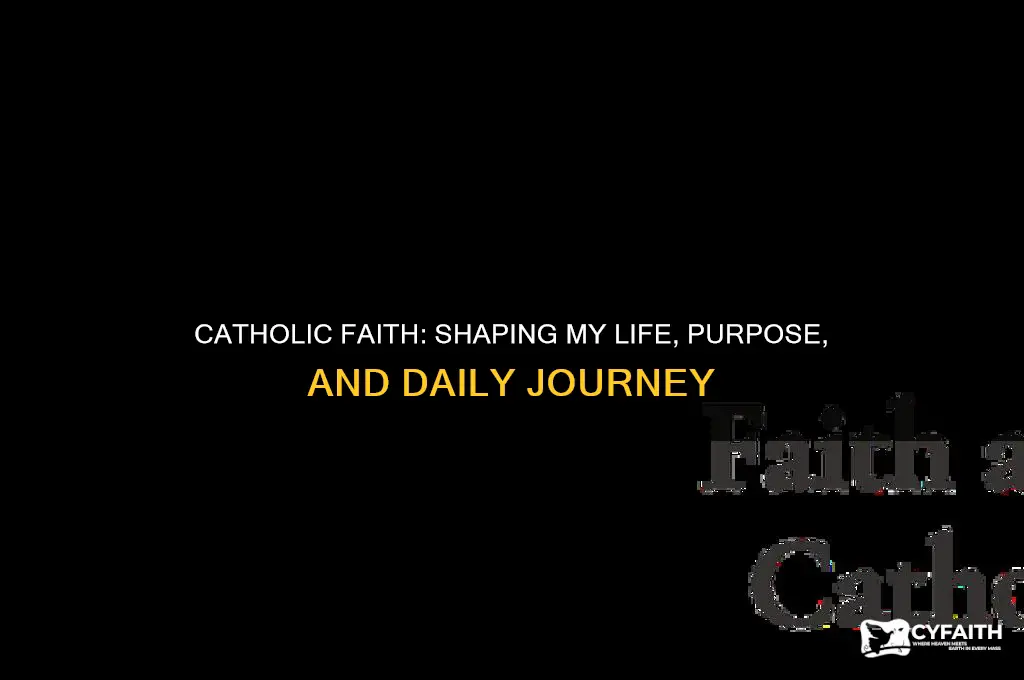 what role does catholic faith play in your life