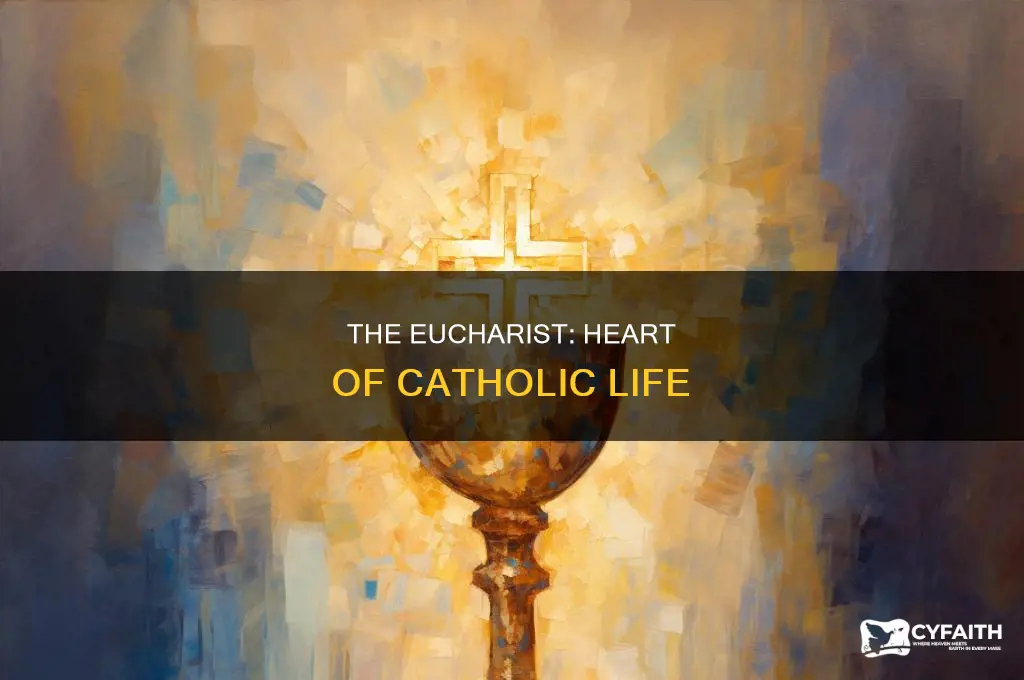 what sacrament is the center of catholic life