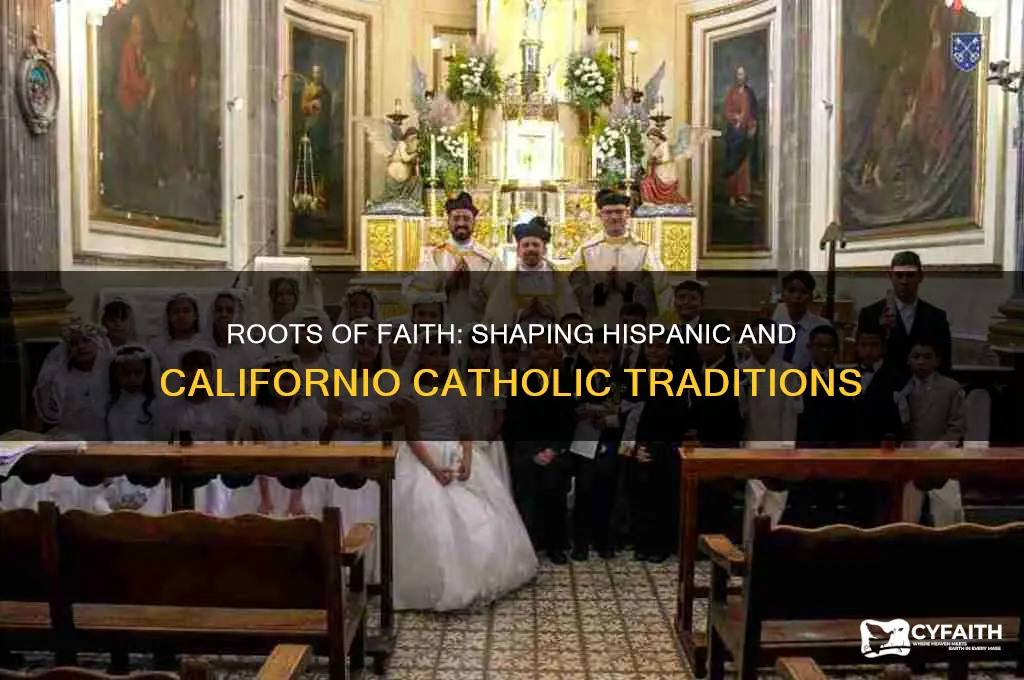what shaped the unique catholic traditions of hispanos and californios