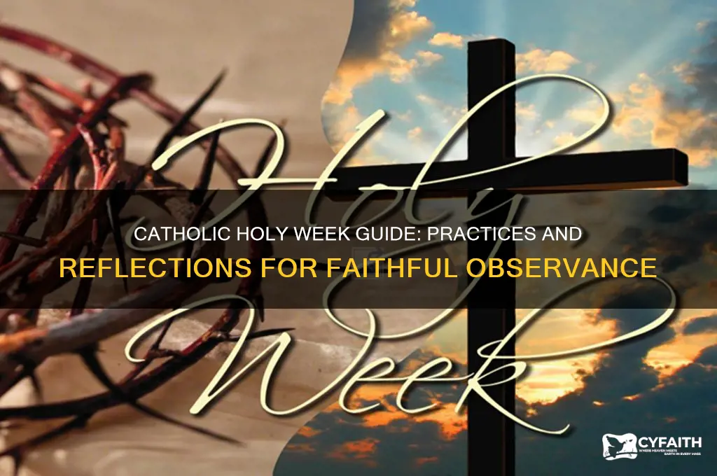 what should a catholic do during the holy week