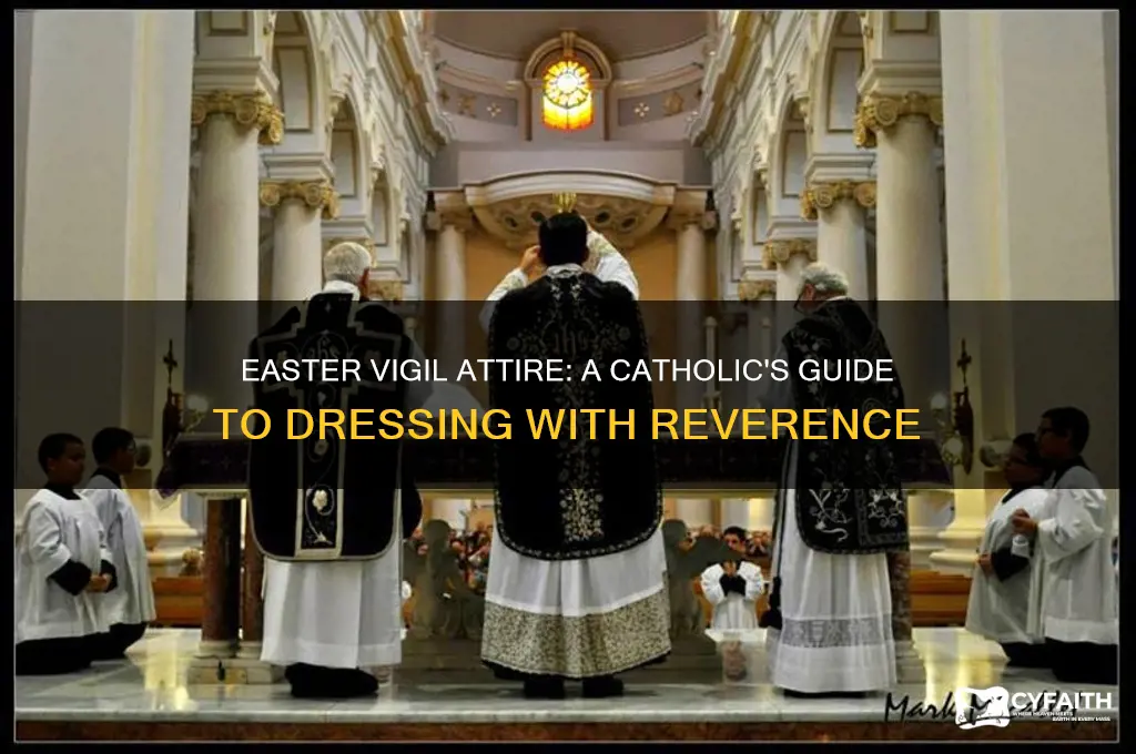 what should a catholic wear to the easter vigil