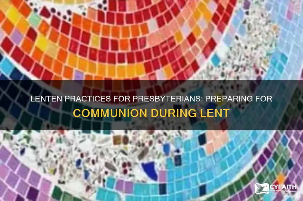 what should i do during lent communion presbyterian