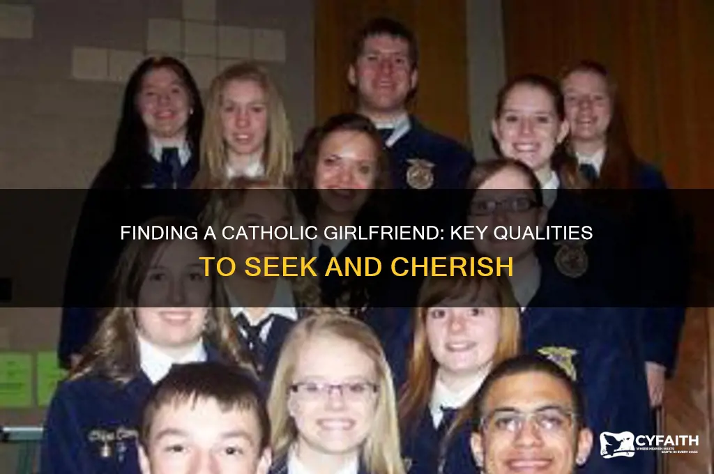 what should i look for in a girlfriend catholic