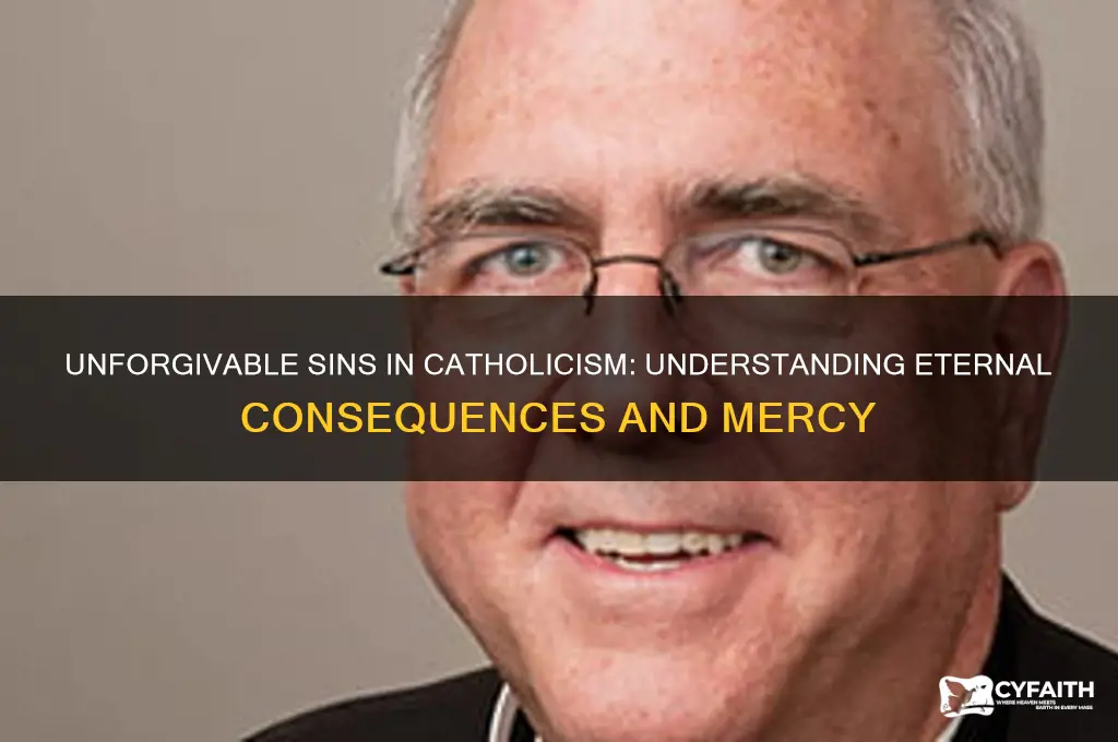 what sins are unforgivable catholic