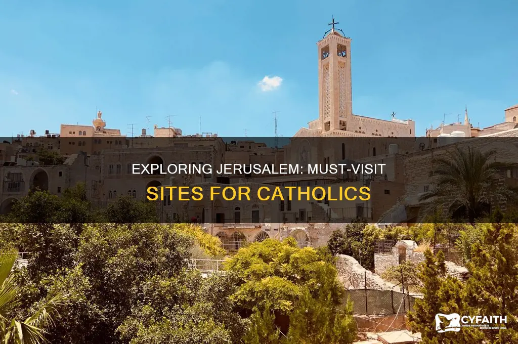 what sites should a catholic visit in jersualem