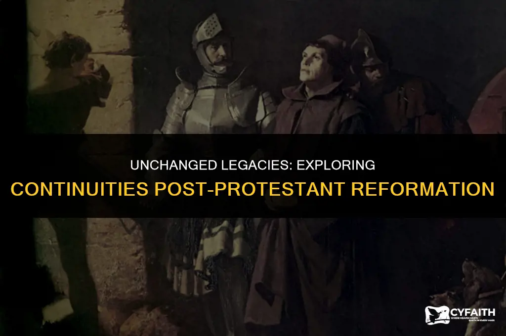 what stayed the same after the protestant reformation