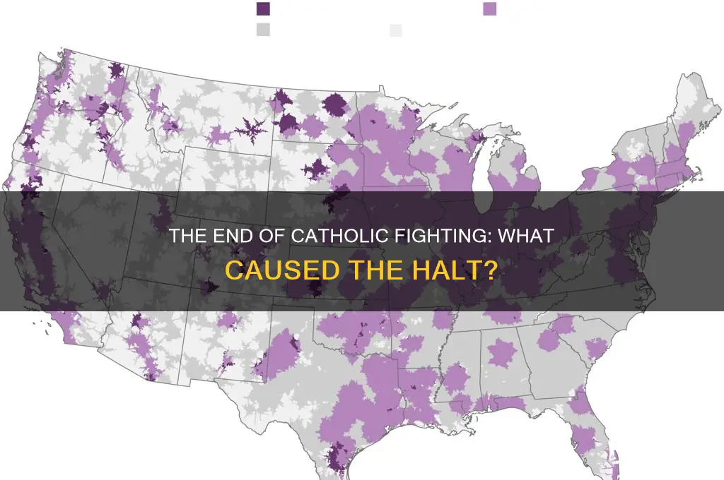 what stopped the production and catholic fighting