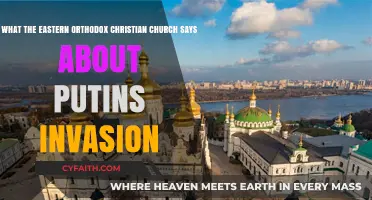 Eastern Orthodox Church's Stance on Putin's Ukraine Invasion Explained