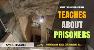 Orthodox Bible's Compassionate Teachings on Prisoners and Redemption