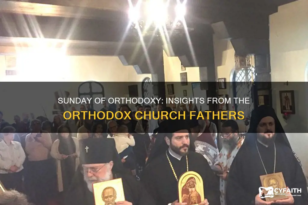 what the orthodox church fathers say about sunday of orthodoxy