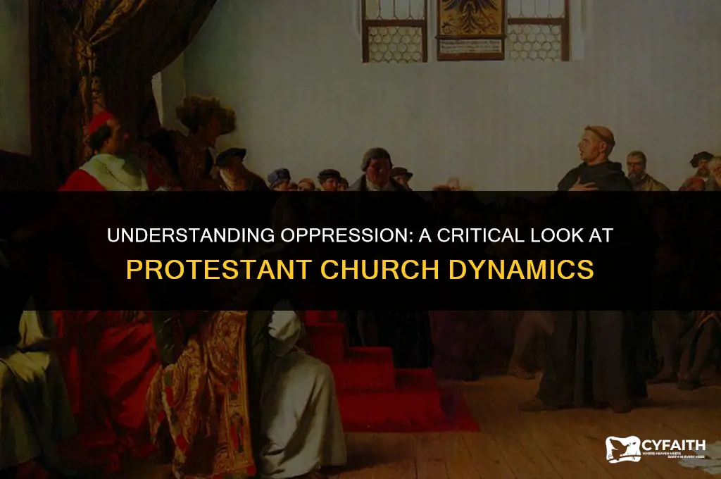 what they meaning by oppressive protestant church