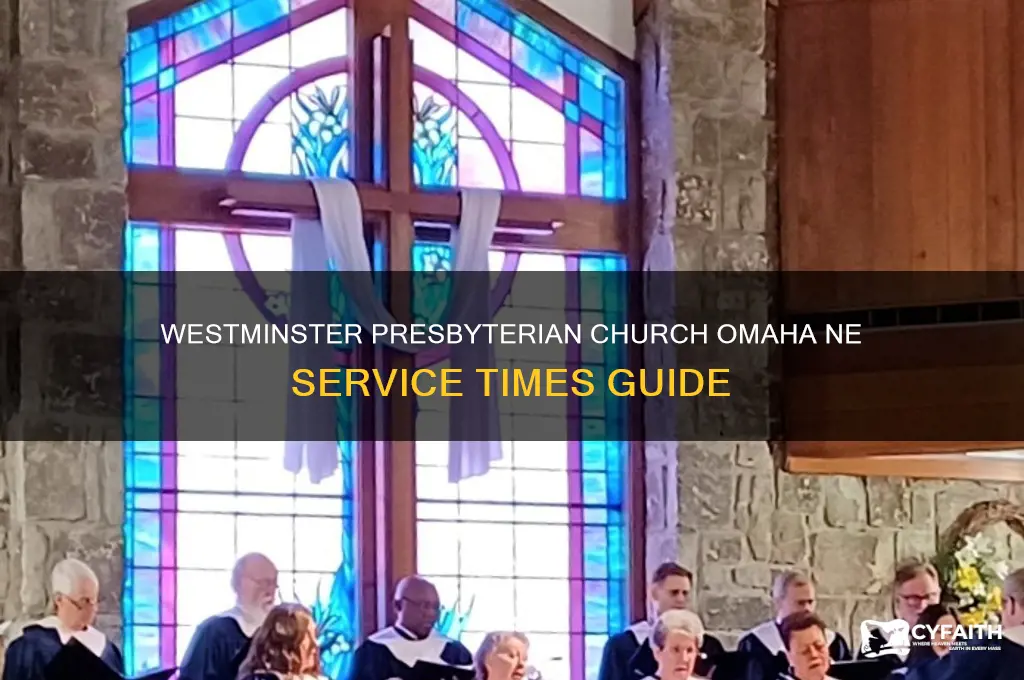 what time are services at westminster presbyterian church omaha ne