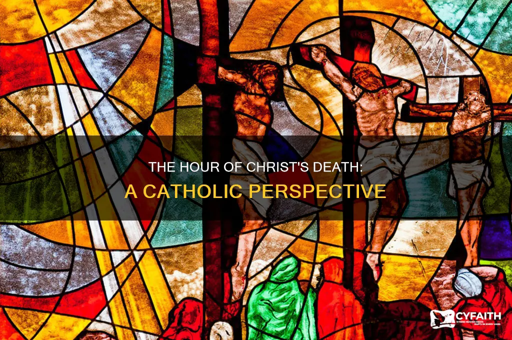 what time did jesus die catholic