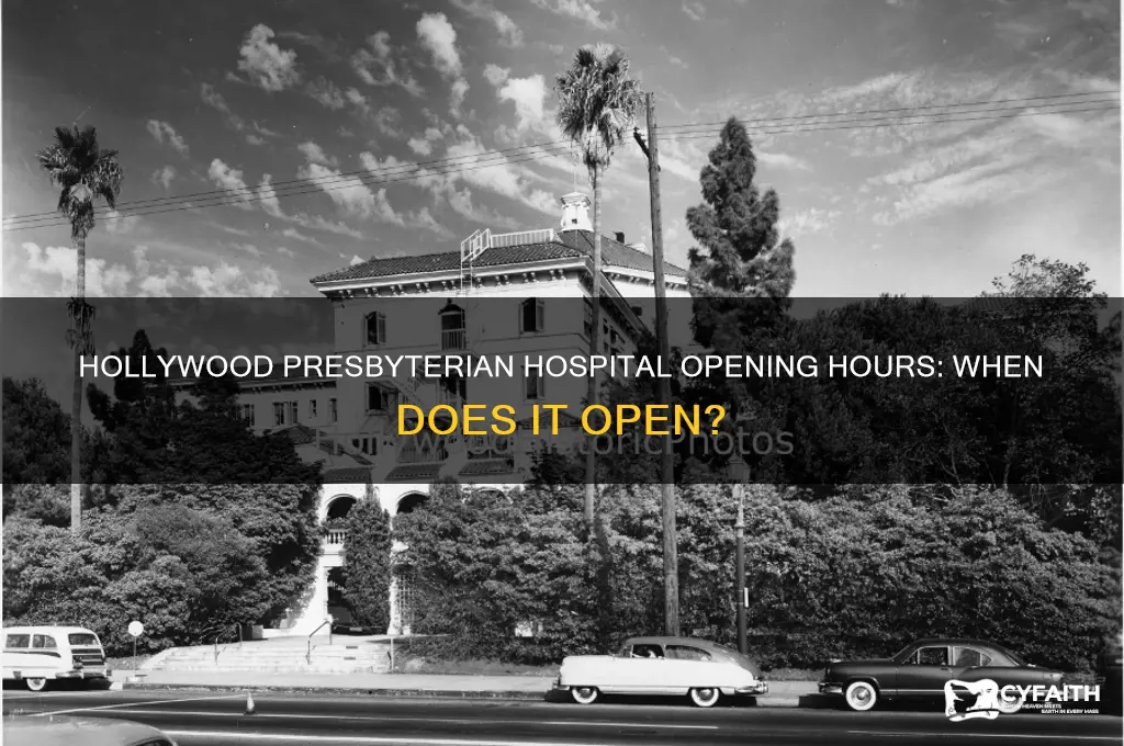 what time does the hollywood presbyterian open