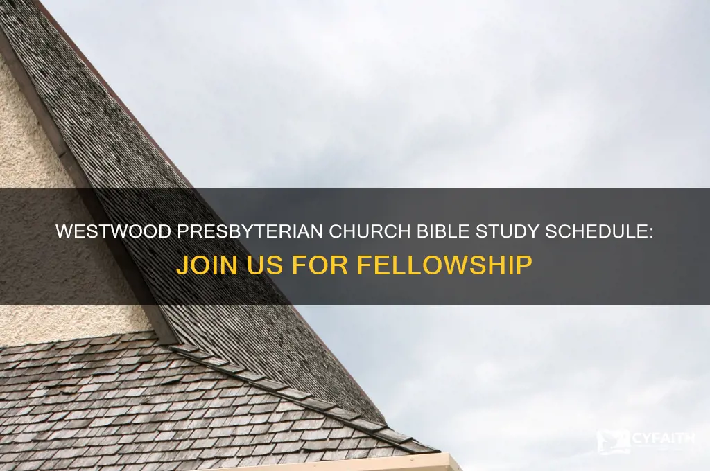 what time is bible study at presbyterian church in westwood