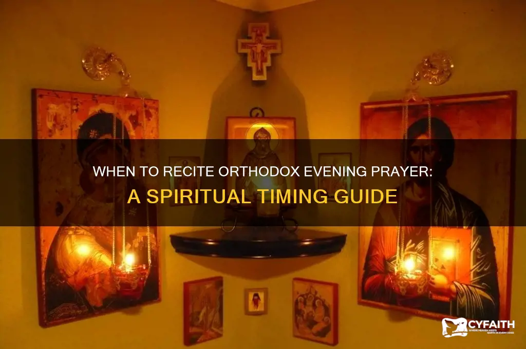 what time should i say the evening prayer orthodox
